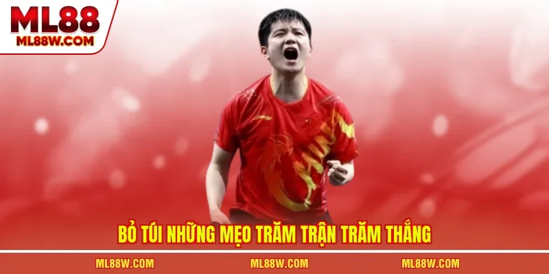 Bỏ túi những mẹo trăm trận trăm thắng