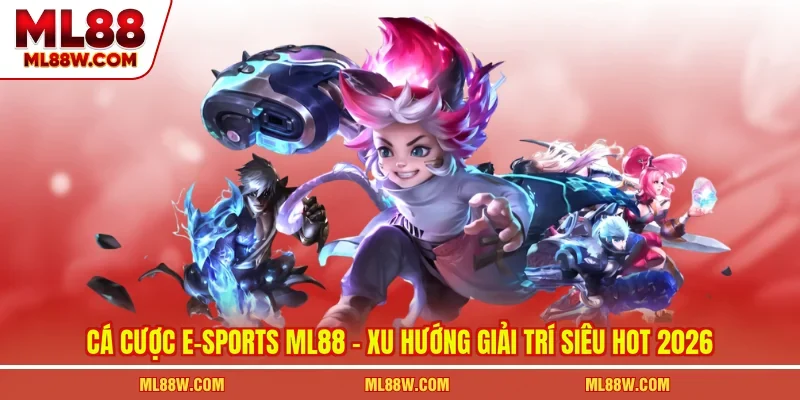 Cá Cược E-sports ML88