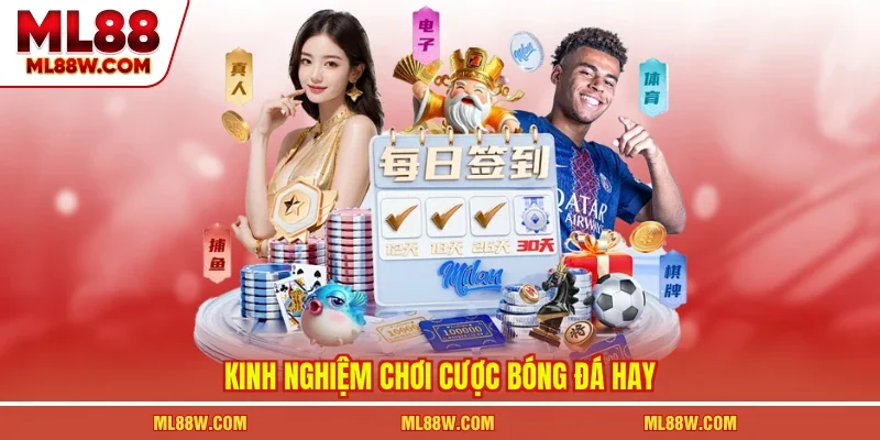 Kinh nghiệm chơi cược bóng đá hay