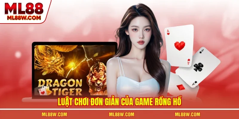 Luật chơi đơn giản của game rồng hổ
