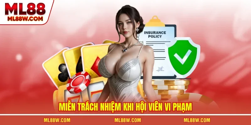 Miễn trách nhiệm khi hội viên vi phạm
