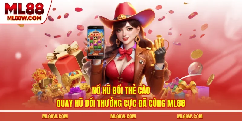 Nổ Hũ Đổi Thẻ Cào