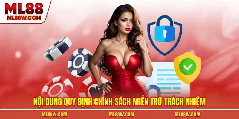 Nội dung quy định chính sách miễn trừ trách nhiệm