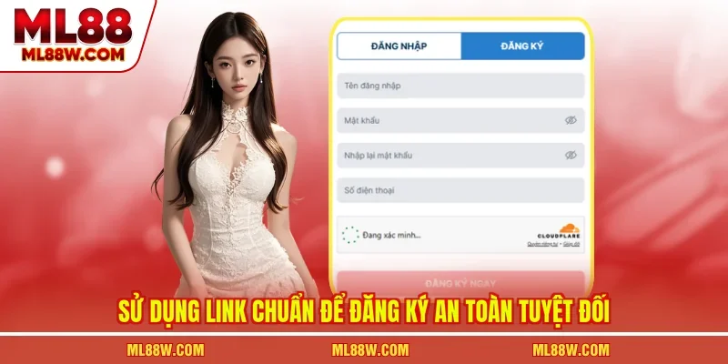 Sử dụng link chuẩn để đăng ký an toàn tuyệt đối