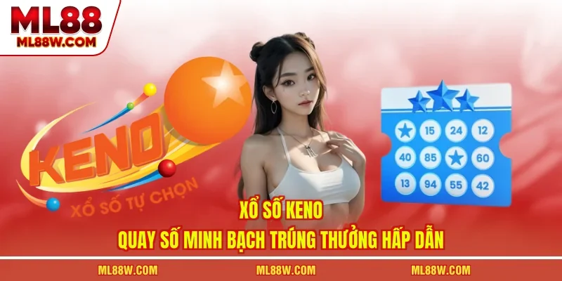 Xổ Số Keno